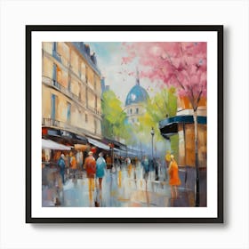 Paris In Spring.Paris city, pedestrians, cafes, oil paints, spring colors. Art Print
