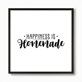 Happiness Is Homemade 1 Art Print