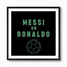 Messi Or Ronaldo Kids Bedroom Black And Green Art Print