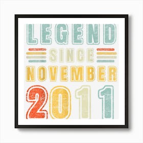 11 Years Old Legend Since November 2011 11th Birthday 1 Art Print