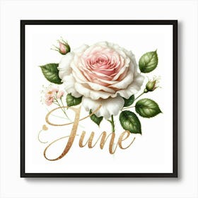 Rose - June Birth Flower 1 Art Print