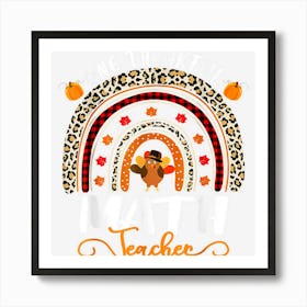 One Thankful Math Teacher Thanksgiving Rainbow Leopard Art Print