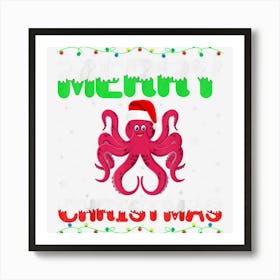 Matching Outfits For Holiday Party Octopus Merry Christmas Art Print