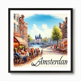 Cafe Life Amsterdam Wall Print Art A Lively And Inviting Depiction Of Amsterdam S Vibrant Street Life, Perfect For Bringing A Cozy And Urban Touch To Any Space Art Print