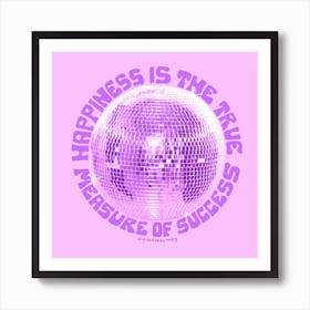 Happiness Is The True Measure Of Success Purple Art Print