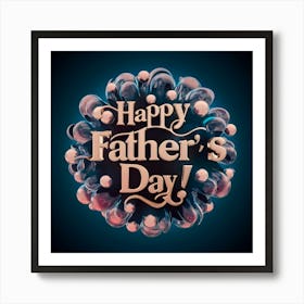 Happy Father'S Day 2 Art Print