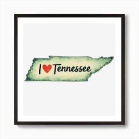 I Love Tennessee Art Print