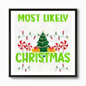 Most Likely To Watch All The Christmas Movies Funny Family 1 Art Print