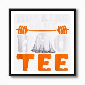 Working On My Boo Funny Halloween Workout Weightlifting Art Print