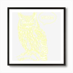 Owl Whom Art Print