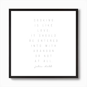 Cooking Is Like Love Julia Child Quote Art Print