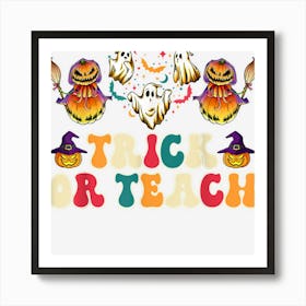 Halloween Teacher Retro Trick Or Teach Men Women Cute Art Print