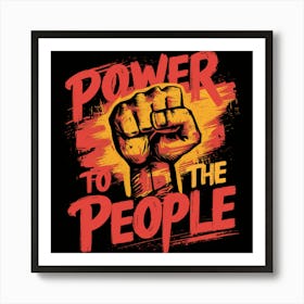 Power To The People Art Print