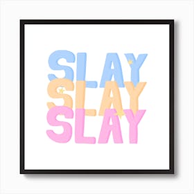 Slay Simple Typography, Girl Barbiecore Positivity Art Print