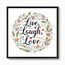 Live Laugh Love Art Print