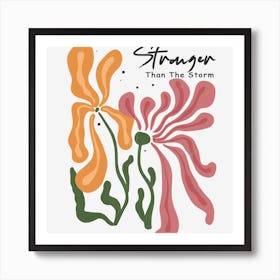 Stronger Than The Storm Art Print