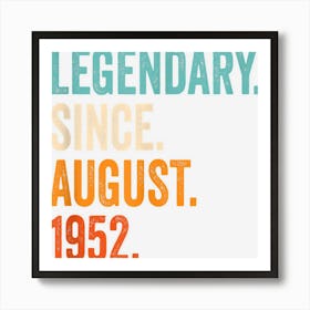 Legendary Since August 1952 71st Birthday Art Print