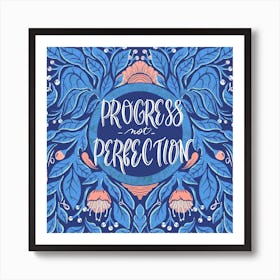 Progress Not Perfection Art Print