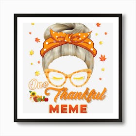 One Thankful Meme Thanksgiving Blessed Grateful Autumn Fall Art Print