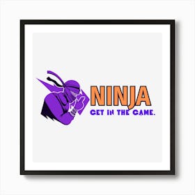 Ninja Get In The Game Art Print