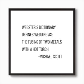 Webster Dictionary Defines Wedding As Michael Scott Quote Art Print