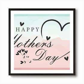 Happy Mothers Day 2 Art Print