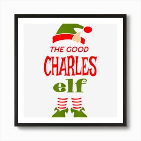 Charles Elf Good Christmas Matching Pajama Party Art Print