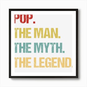 Mens Pop The Man The Myth The Legend Gift Art Print