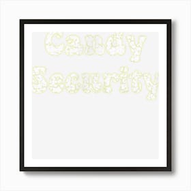 Funny Candy Security Lazy Halloween Costum Art Print