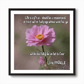 Life Is A Gift That Should Be Appreciated Art Print