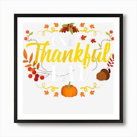 Thanksgiving Father Papa Thankful Dad Art Print