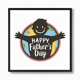 Happy Father'S Day 6 Art Print