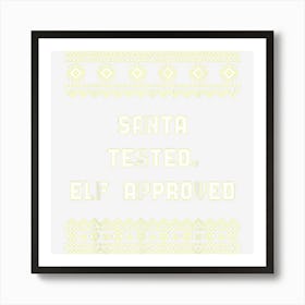 Santa Tested Elf Approved Christmas Shopping Xmas Shopper Art Print