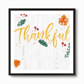 One Thankful Physics Teacher Cute Fall Thanksgiving Art Print