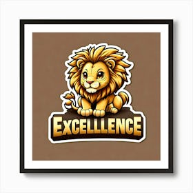 Excellence Lion Art Print