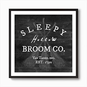 Sleepy Hollow Broom Co Art Print