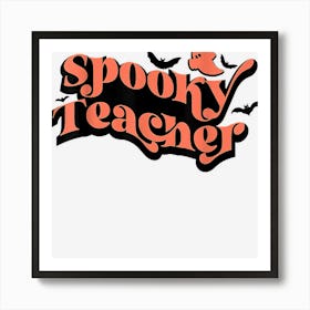 Retro Spooky Teacher Ghost Teacher Life Halloween Teacher Art Print