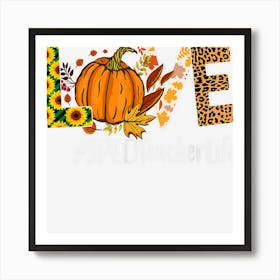 Special Education Teacher Love Fall Leopard Halloween Autumn Art Print