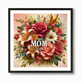 Best Mom Ever 1 Art Print