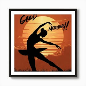 Good Morning Art Print