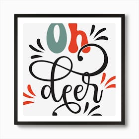 Christmas Oh Deer Quote Art Print