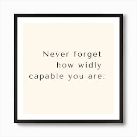 you are capable Art Print