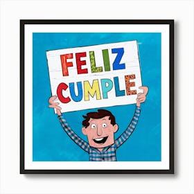 Feliz cumple and Feliz cumpleaños sign means Happy Birthday in Spanish language, Birthday party celebration gift with birthday cake candle colorful balloons best congratulation over light backgroundFeliz Cumple 11 Art Print