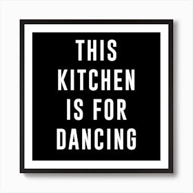 Dance Kitchen Square Art Print