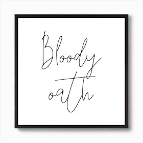 Bloody Oath Square Art Print
