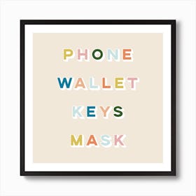 Phone Wallet Keys Mask 3 Square Art Print
