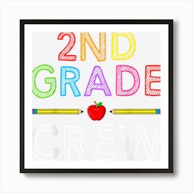 2nd Grade Crew Funny Second Grade Teacher 1st Day Of School 1 Art Print