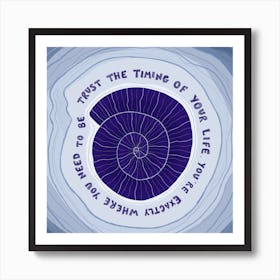 Trust the timing of your life affirmation print Art Print