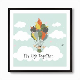 Fly High Together 3 Art Print