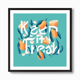 Keep It Fresh Hand Lettering With Lemons Square Art Print